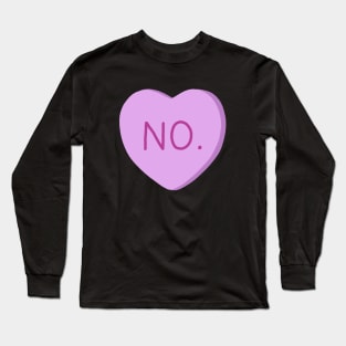 Mean Valentines Day Candy Long Sleeve T-Shirt